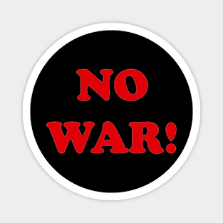 NO WAR! Magnet